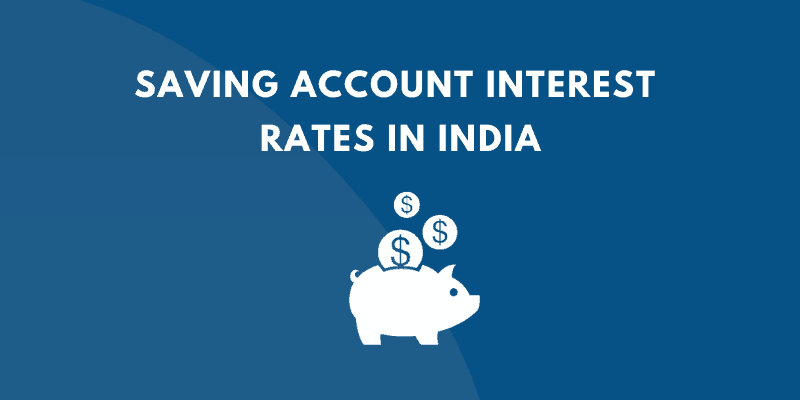 SAVING ACCOUNT INTEREST RATE INDIA