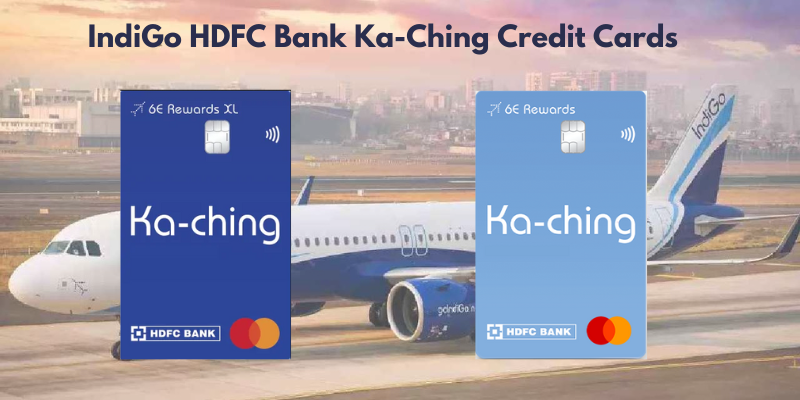 IndiGo HDFC Bank Ka-Ching Credit Cards